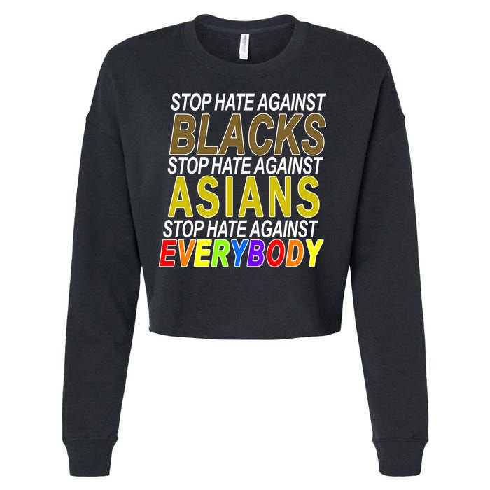 Stop Hate Against Blacks Against Asians and Everybody Else Cropped Pullover Crew