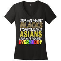 Stop Hate Against Blacks Against Asians and Everybody Else Women's V-Neck T-Shirt