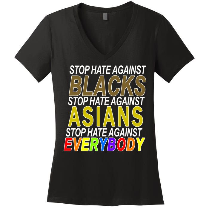 Stop Hate Against Blacks Against Asians and Everybody Else Women's V-Neck T-Shirt