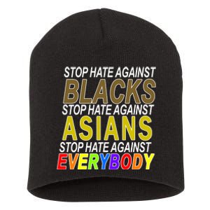 Stop Hate Against Blacks Against Asians and Everybody Else Short Acrylic Beanie