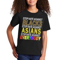 Stop Hate Against Blacks Against Asians and Everybody Else Kids T-Shirt