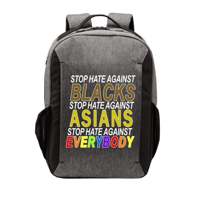 Stop Hate Against Blacks Against Asians and Everybody Else Vector Backpack