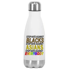 Stop Hate Against Blacks Against Asians and Everybody Else Stainless Steel Insulated Water Bottle