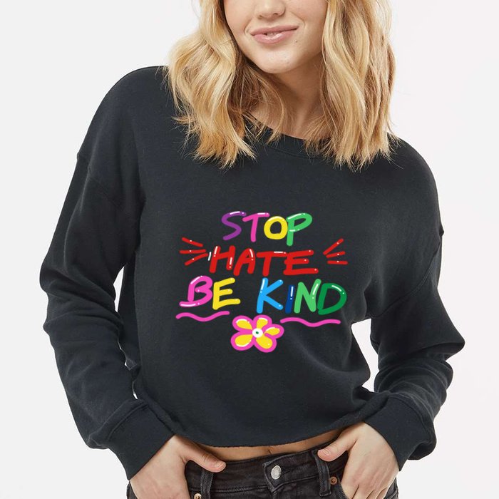 Stop Hate Be Kind Cropped Pullover Crew