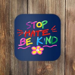 Stop Hate Be Kind Coaster