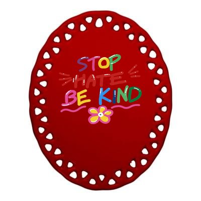 Stop Hate Be Kind Ceramic Oval Ornament