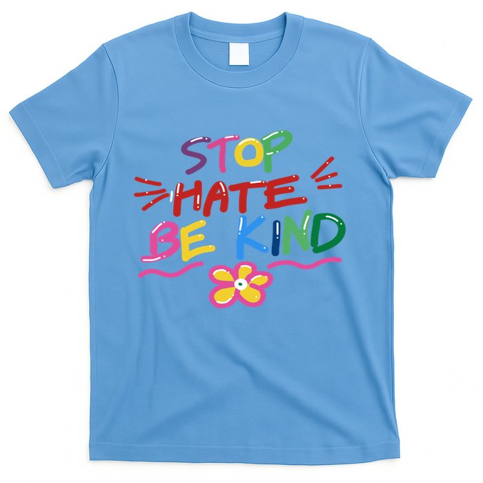 Stop Hate Be Kind T-Shirt