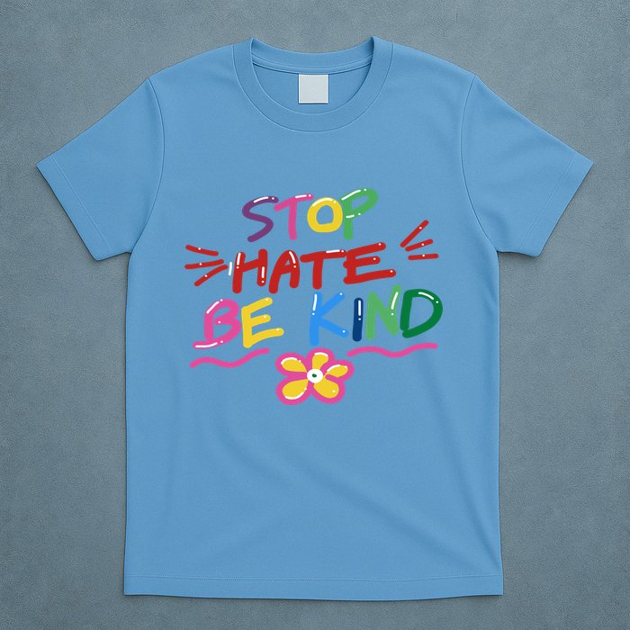 Stop Hate Be Kind T-Shirt