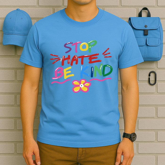 Stop Hate Be Kind T-Shirt