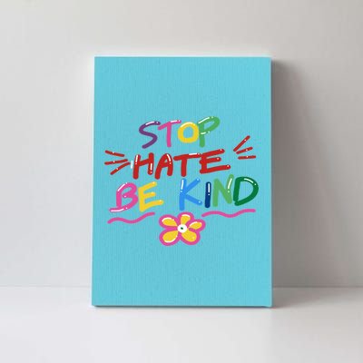 Stop Hate Be Kind Canvas