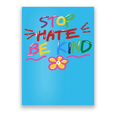 Stop Hate Be Kind Poster