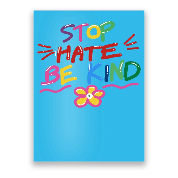 Stop Hate Be Kind Poster