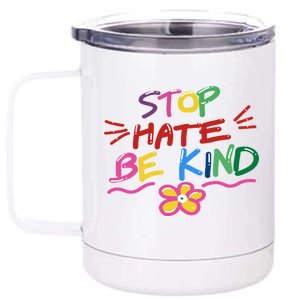 Stop Hate Be Kind 12 oz Stainless Steel Tumbler Cup