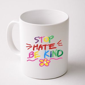 Stop Hate Be Kind Coffee Mug