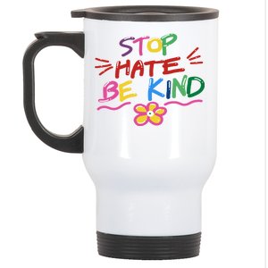 Stop Hate Be Kind Stainless Steel Travel Mug