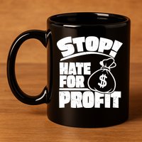 Stop Hate for Profit Money Bag 11oz C Handle Ceramic Mug