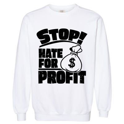 Stop Hate for Profit Money Bag Garment-Dyed Sweatshirt