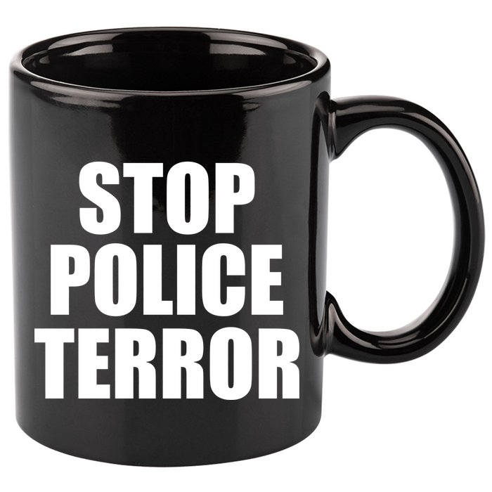 Stop Police Terror 11oz C Handle Ceramic Mug