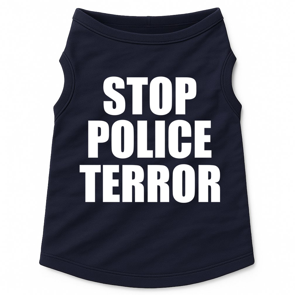 Stop Police Terror Doggie Tank