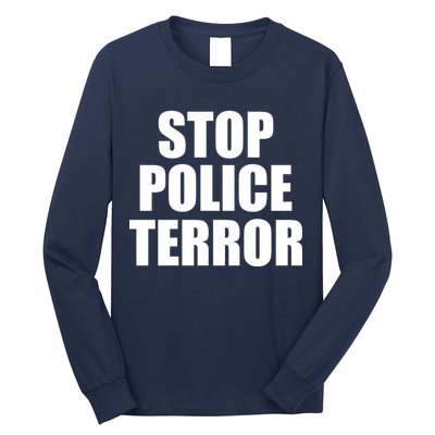 Stop Police Terror Long Sleeve Shirt