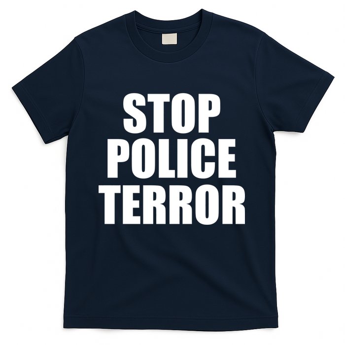 Stop Police Terror T-Shirt
