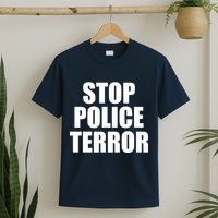 Stop Police Terror T-Shirt