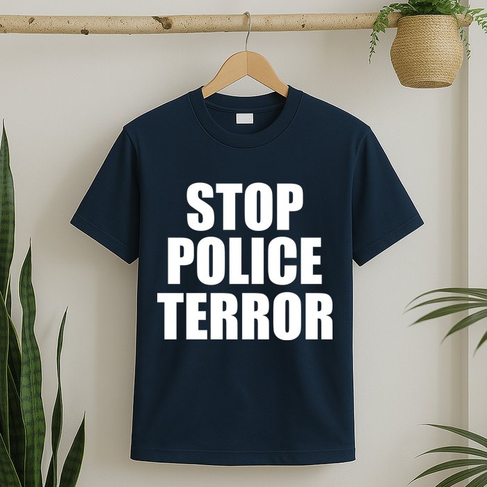 Stop Police Terror T-Shirt