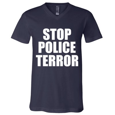 Stop Police Terror V-Neck T-Shirt