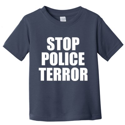 Stop Police Terror Toddler T-Shirt