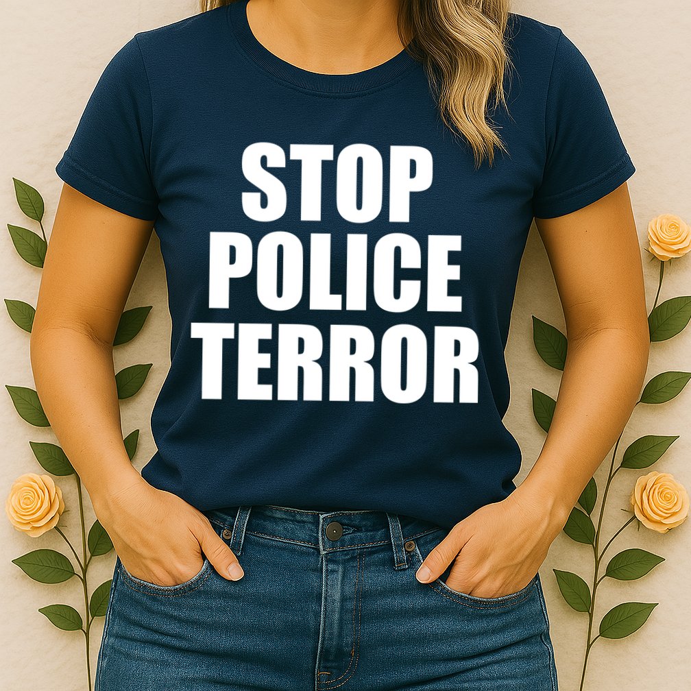Stop Police Terror Womens T-Shirt