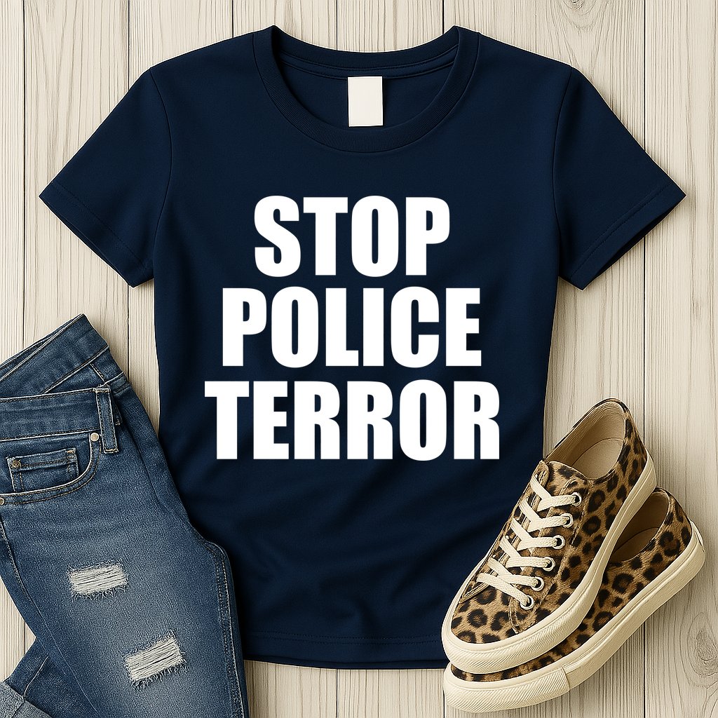 Stop Police Terror Womens T-Shirt