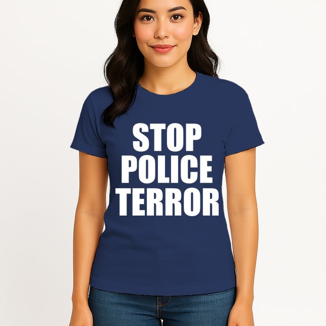 Stop Police Terror Womens T-Shirt