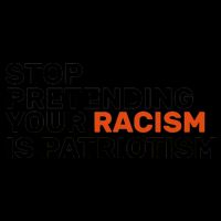 Stop Pretending Your Racism Is Patriotic Mug