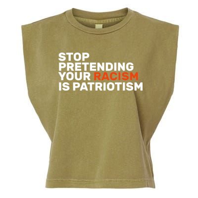 Stop Pretending Your Racism Is Patriotic Garment-Dyed Women's Muscle Tee