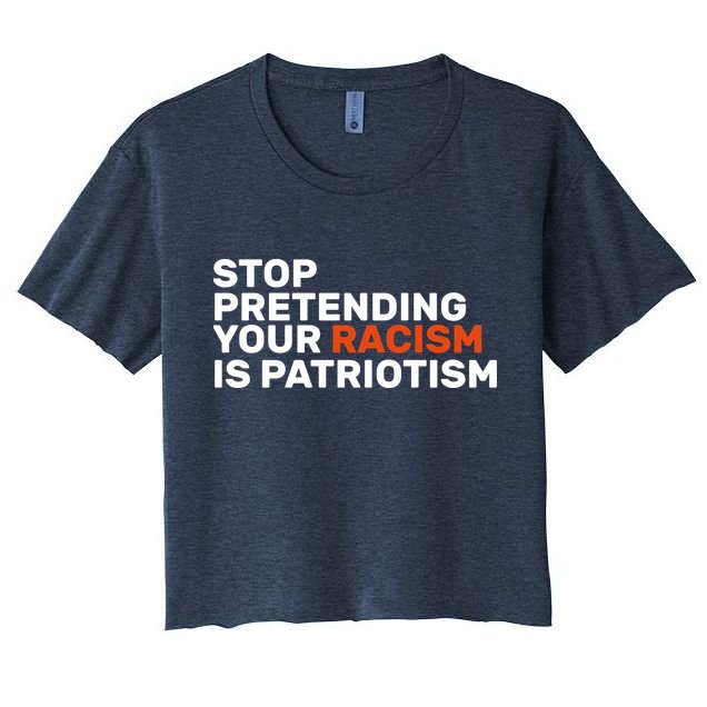 Stop Pretending Your Racism Is Patriotic Crop Top