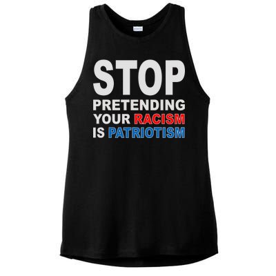 Stop Pretending Your Racism Is Patriotism Ladies PosiCharge Tri-Blend Wicking Tank