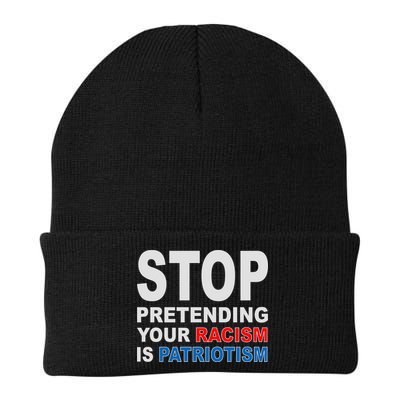 Stop Pretending Your Racism Is Patriotism Beanie