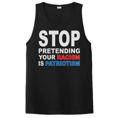 Stop Pretending Your Racism Is Patriotism PosiCharge Competitor Tank