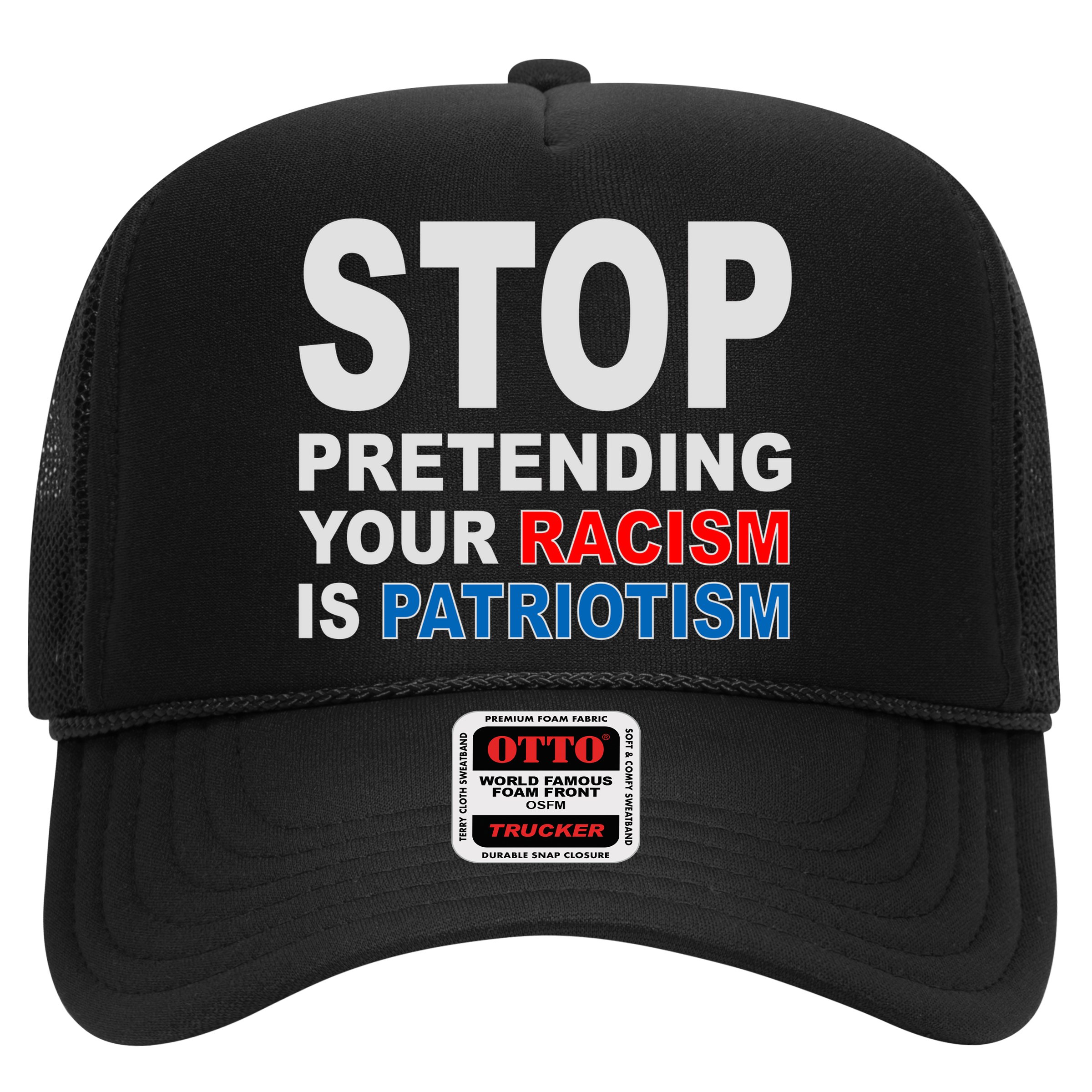 Stop Pretending Your Racism Is Patriotism Hat