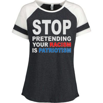 Stop Pretending Your Racism Is Patriotism Enza Ladies Jersey Colorblock Tee