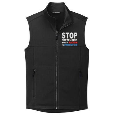 Stop Pretending Your Racism Is Patriotism Collective Smooth Fleece Vest