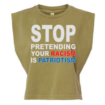 Stop Pretending Your Racism Is Patriotism Garment-Dyed Women's Muscle Tee