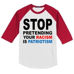 Stop Pretending Your Racism Is Patriotism Kids Colorblock Raglan Jersey