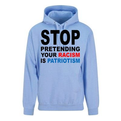 Stop Pretending Your Racism Is Patriotism Unisex Surf Hoodie