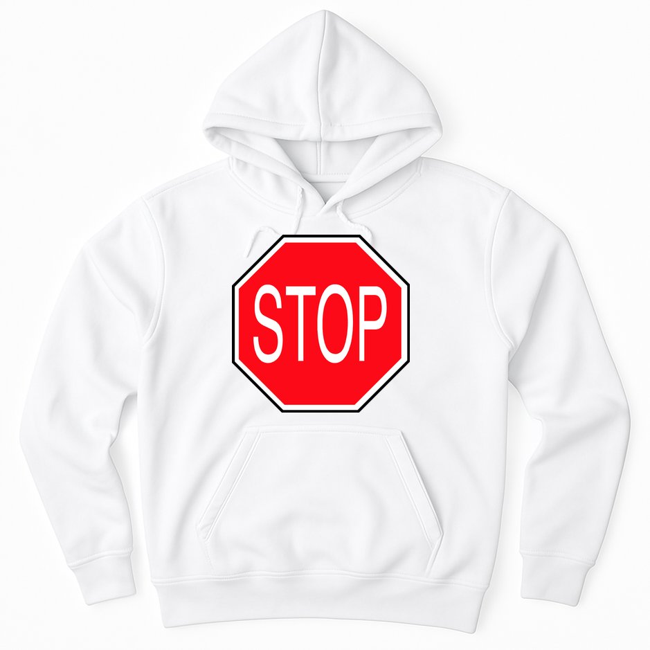 Stop Sign Hoodie
