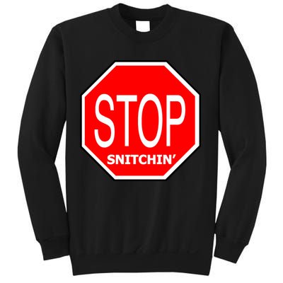 STOP Snitching Snitchin' Sweatshirt
