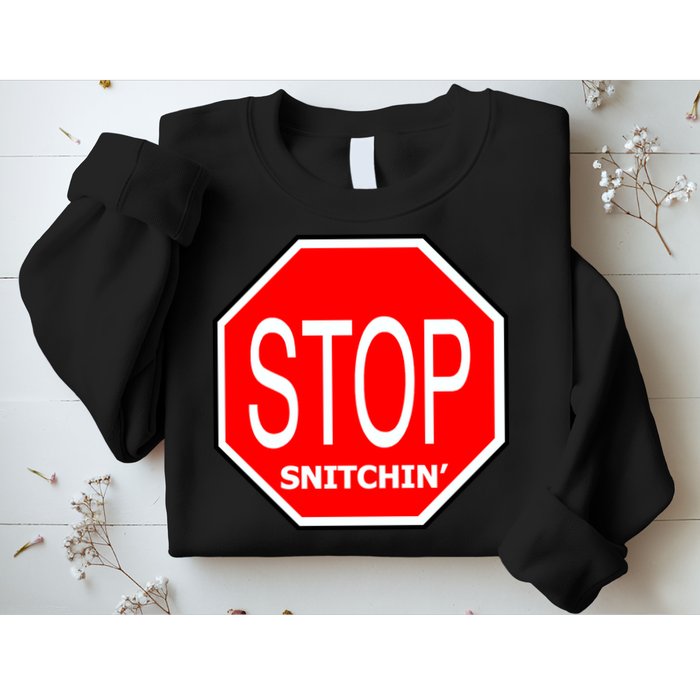 STOP Snitching Snitchin' Sweatshirt