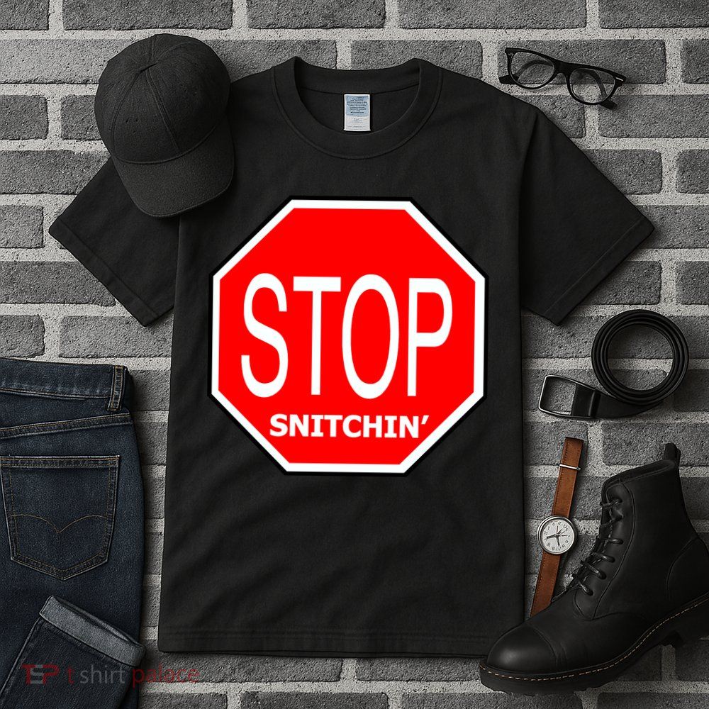 STOP Snitching Snitchin' Tall T-Shirt