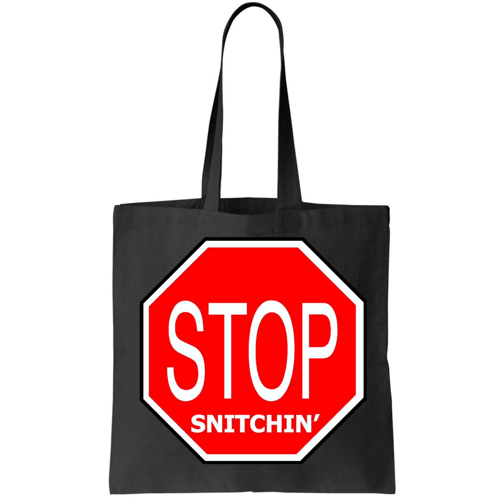 STOP Snitching Snitchin' Bag