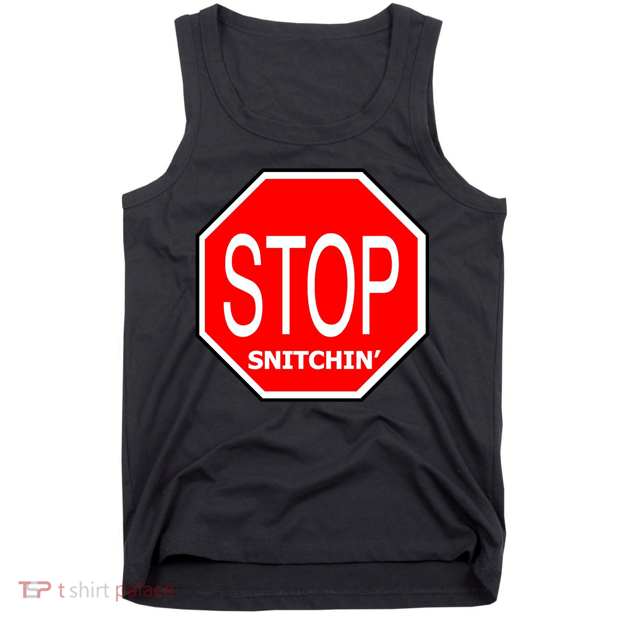 STOP Snitching Snitchin' Tank Top